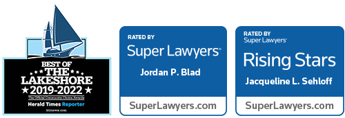 Best of the Lakeshore 2019-2022 Herald Times Reporter | Rated By Super Lawyers Jordan P. Blad | Rated By Super Lawyers Rising Stars Jacqueline L. Sehloff